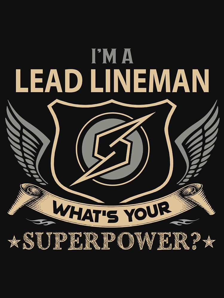 Lead Lineman T Shirt - What Is Your Superpower Job Gift Item Tee by nutallrosario