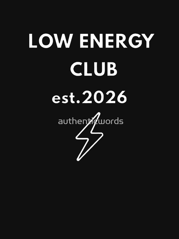 Low Energy Club – Minimalist Gen Z Humor Sticker/T-Shirt Design by authenticwords