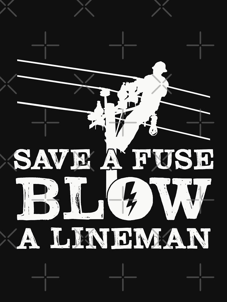 Save A Fuse Blow Lineman by BrennaEirlys