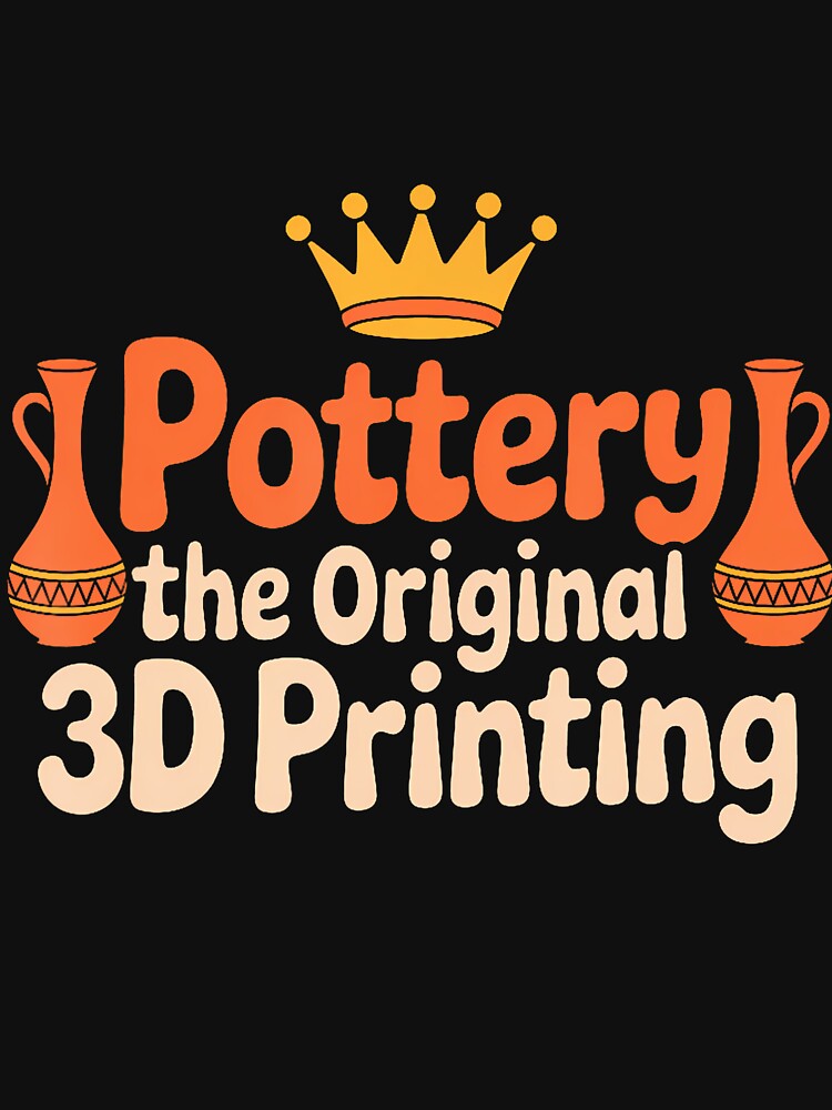 Ceramic Artist And Pottery Pottery The Original 3D Printing by PatsyMargie