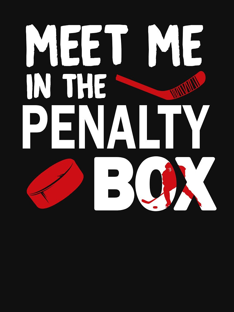 Meet Me In The Penalty Box Hockey by WukisWiOaima