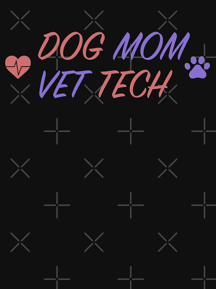 Dog Mom Vet Tech by CJC Designs