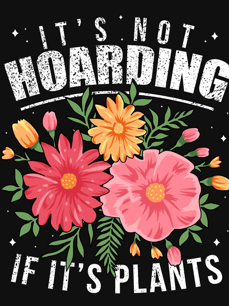 Gardening It's Not Hoarding Plants Women's Gardener by Grewal21