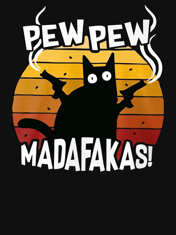 Pew Pew Madafakas Cat – Funny Cowboy Cat Meme by Tanjaberto