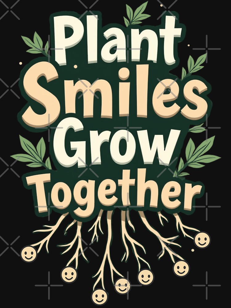 Plant Smiles Grow Together by PerkzPrints