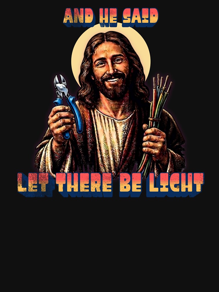 Electrician Jesus - And He Said Let There Be Light Retro by UTkiKK