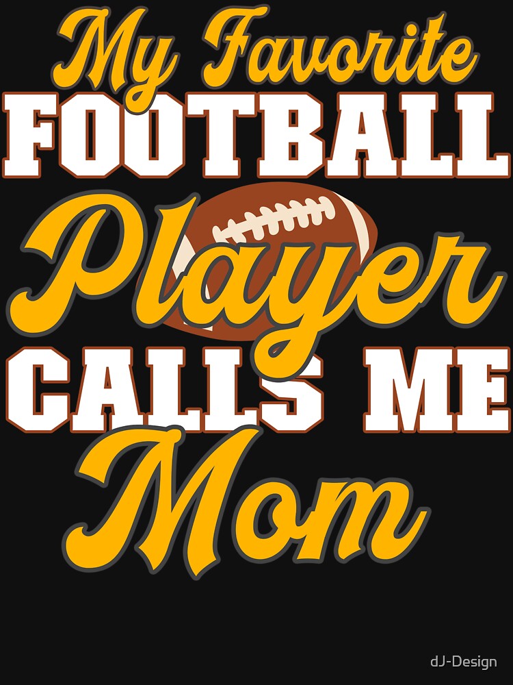 My favorite football player calls me mom - Mother by dJ-Design