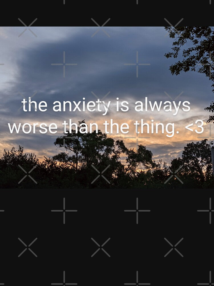 the anxiety is always worse than the thing. <3 by arfff