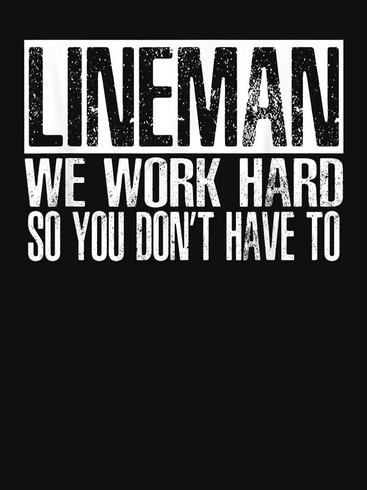 Lineman We Work Hard Gift by beata155