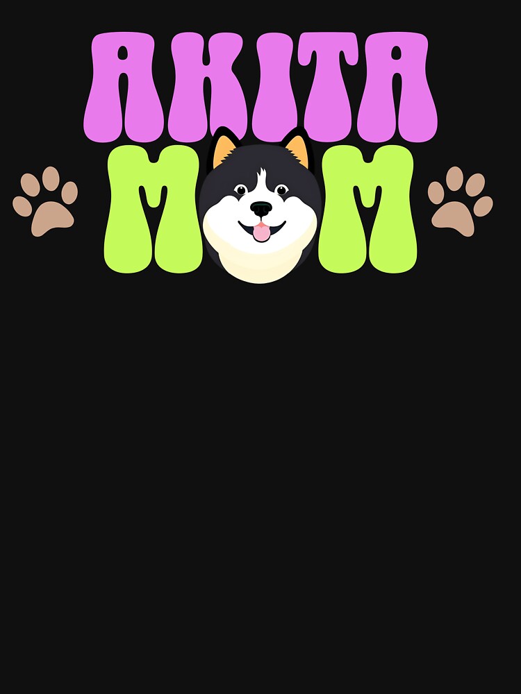 Akita Mom - Cute Dog - Dog Mom by BlueCoastPOD
