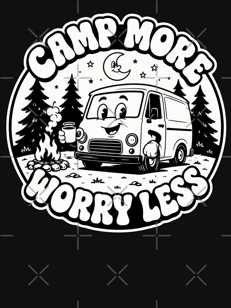 Vanlife- camp more worry less by VANLIFE.