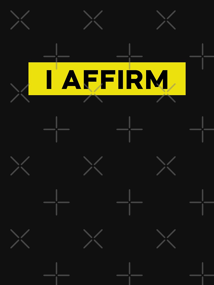 I AFFIRM by NECHSTORE