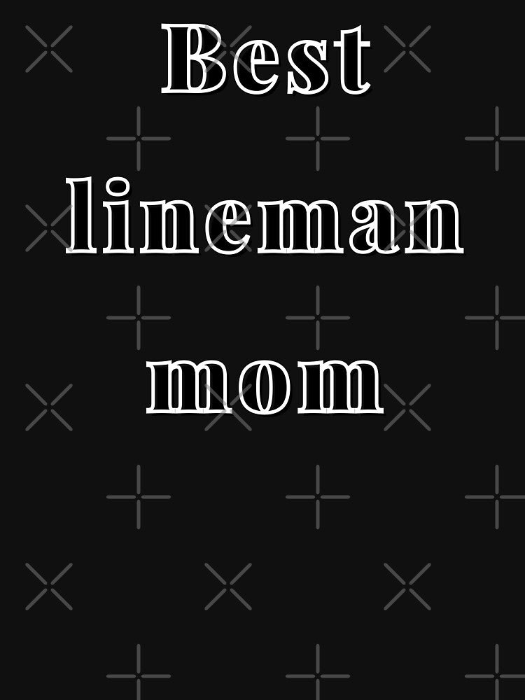 Best lineman mom , here2 by FLEXIS00