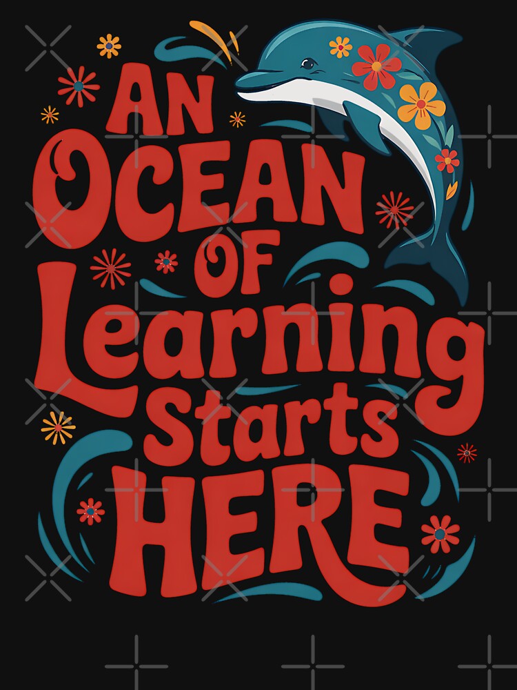 An Ocean Of Learning Starts Here Cute Floral Dolphin Teacher by BakeryDozen