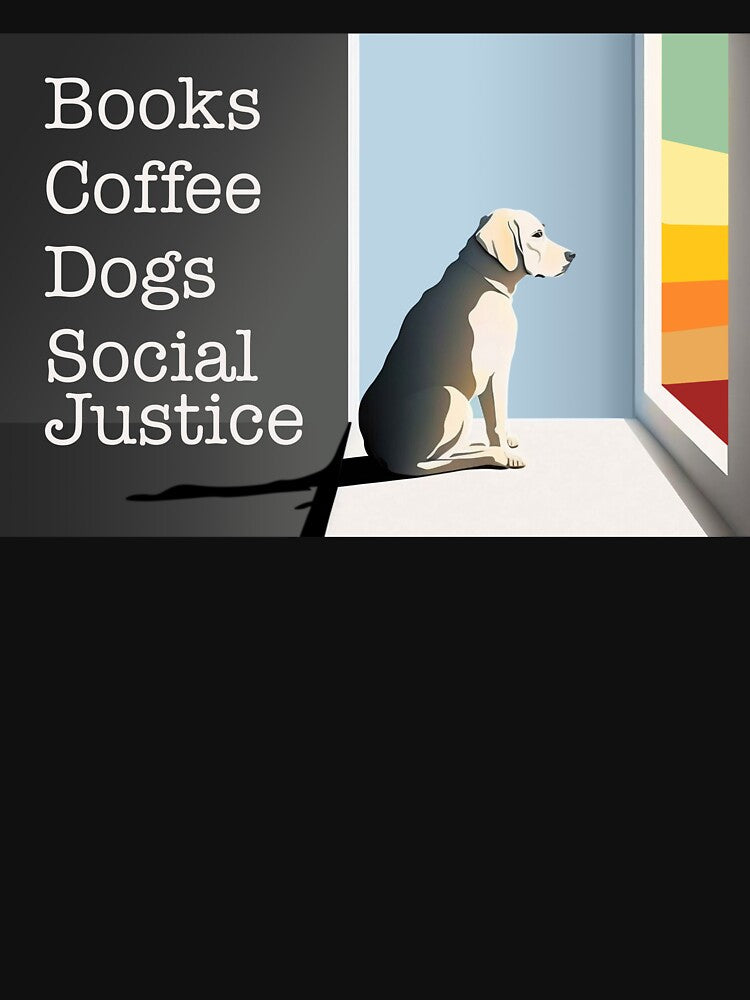Books, coffee, dogs and social justice by viva121