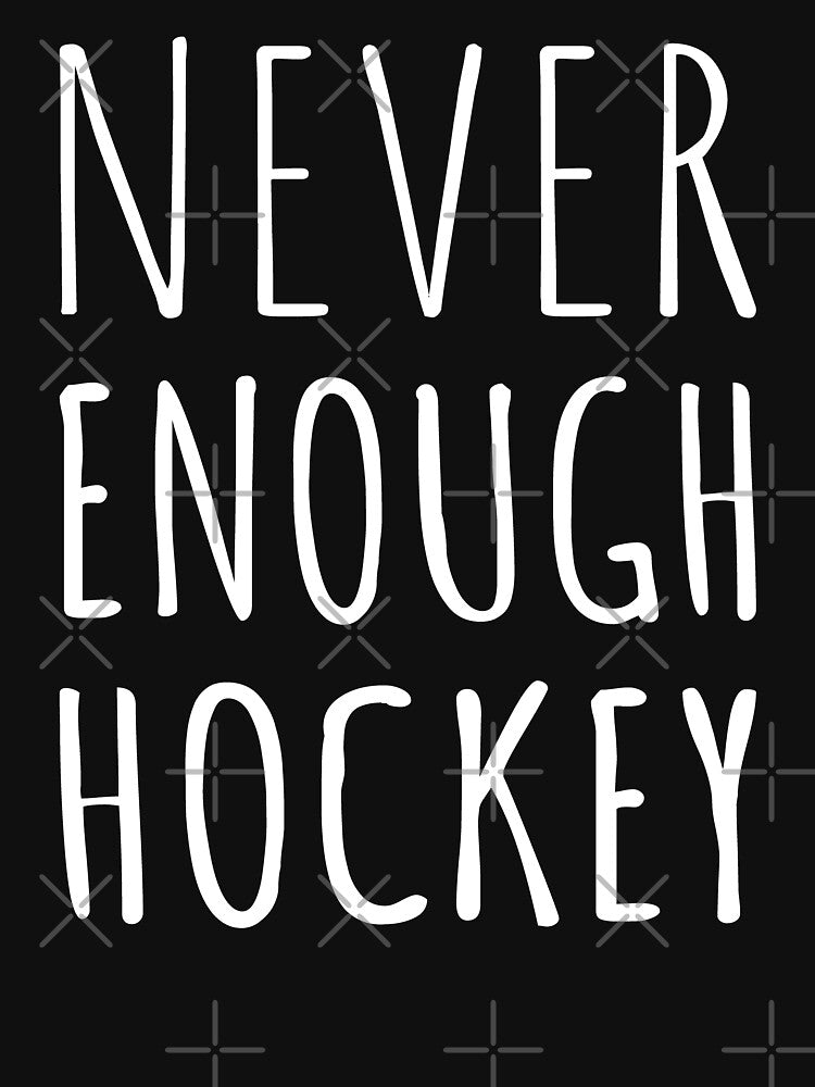 Never Enough Hockey I by Lemon Pepper