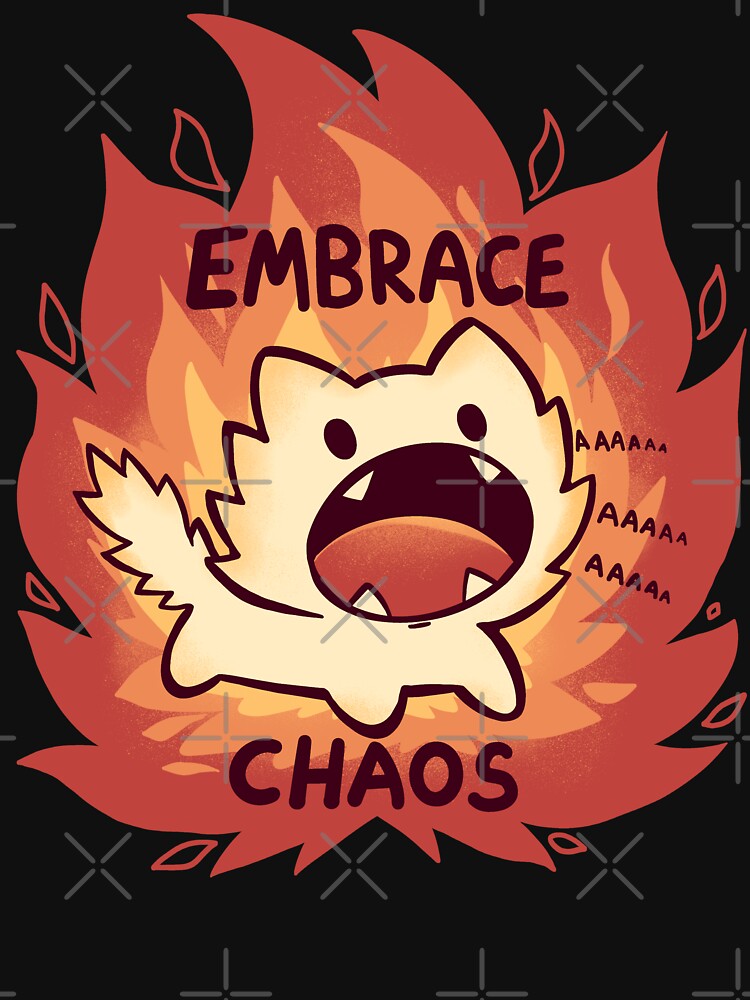 Embrace Chaos by TechraNova