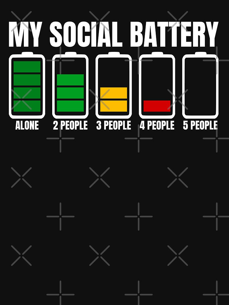 My Social Battery Funny Introverted Anti Social Memes by StoreMix23