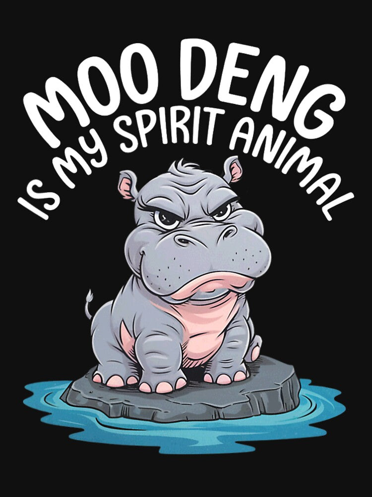 Moo Deng Is My Spirit Animal For Fan, Funny Hippopotamus Gift For Men, For Women, For Kids by SchuMemta