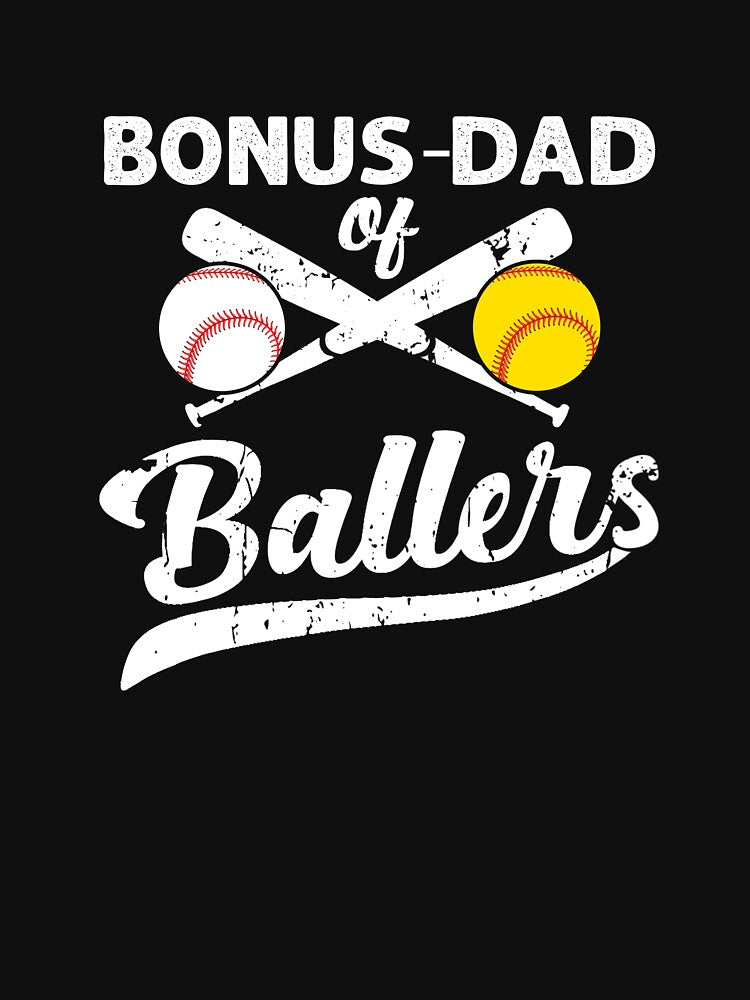 bonus-dad of Ballers bonus-dad of Baseball And Softball Player For dad by Humber19912