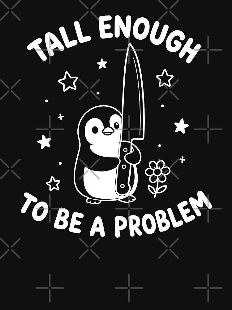 Tall Enough to Be a Problem Funny Duck Humor by LASTIQUE-dd