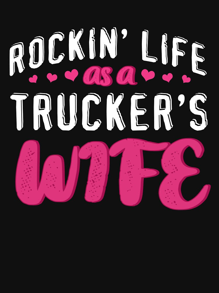 Rockin' Life As A Trucker's Wife by BLake77777