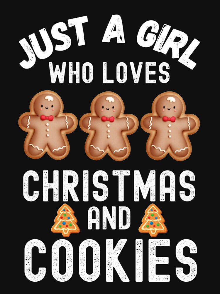 Just A Girl Who Loves Christmas And Cookies, Gingerbread Cookies Sweater, Gift For Her, Xmas Holiday by CustomTeaShirtt