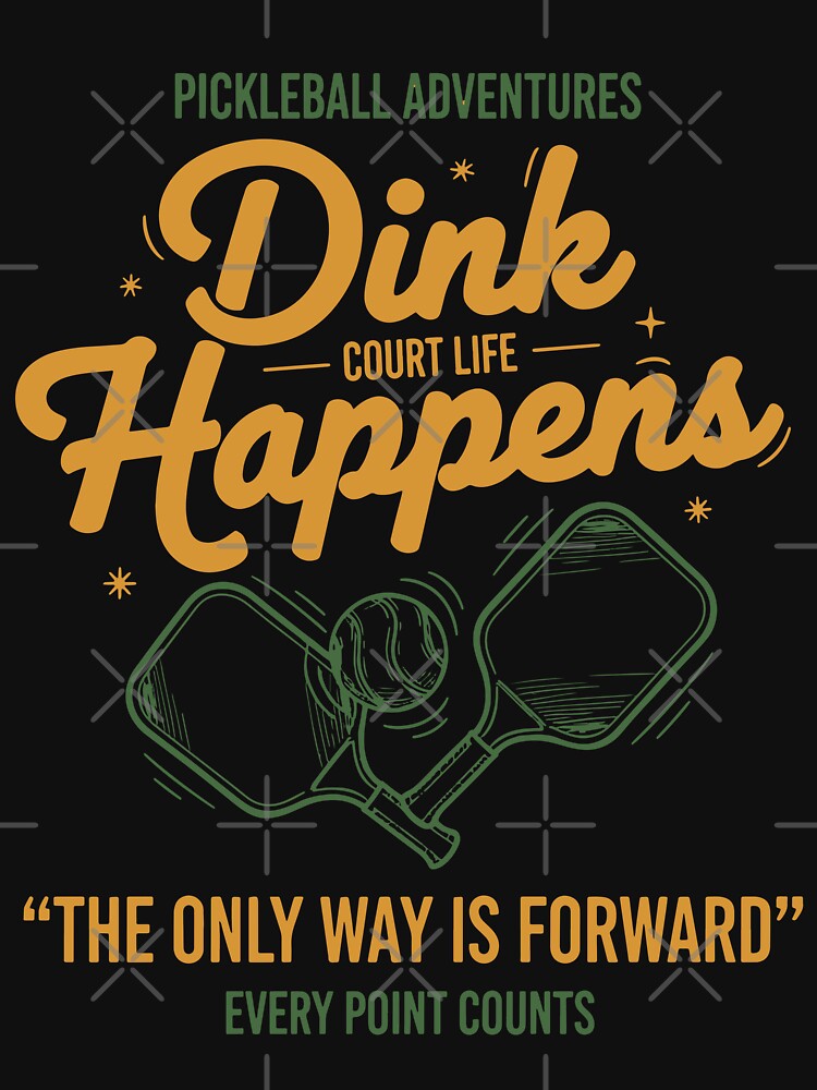 Pickleball Funny Player Dink Happens Love by LuminOrb