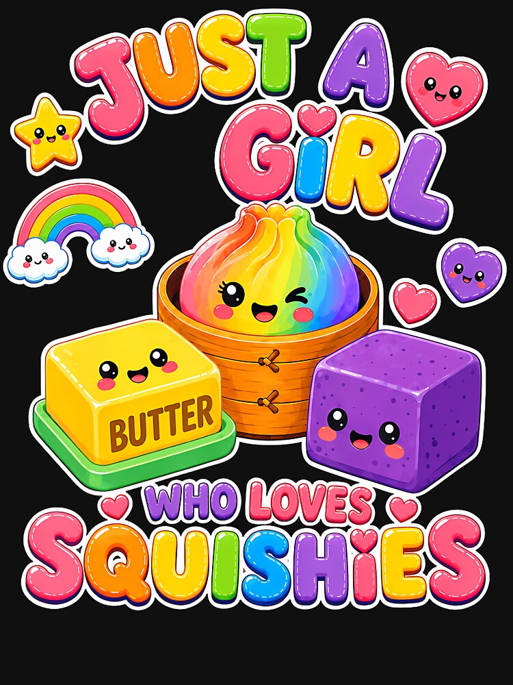 Just A Girl Who Loves Squishies by OddityVault