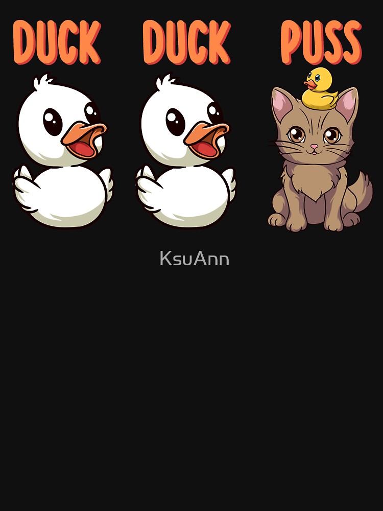Funny Duck Cat Pun Meme Men Women Kids Funny Duck by KsuAnn