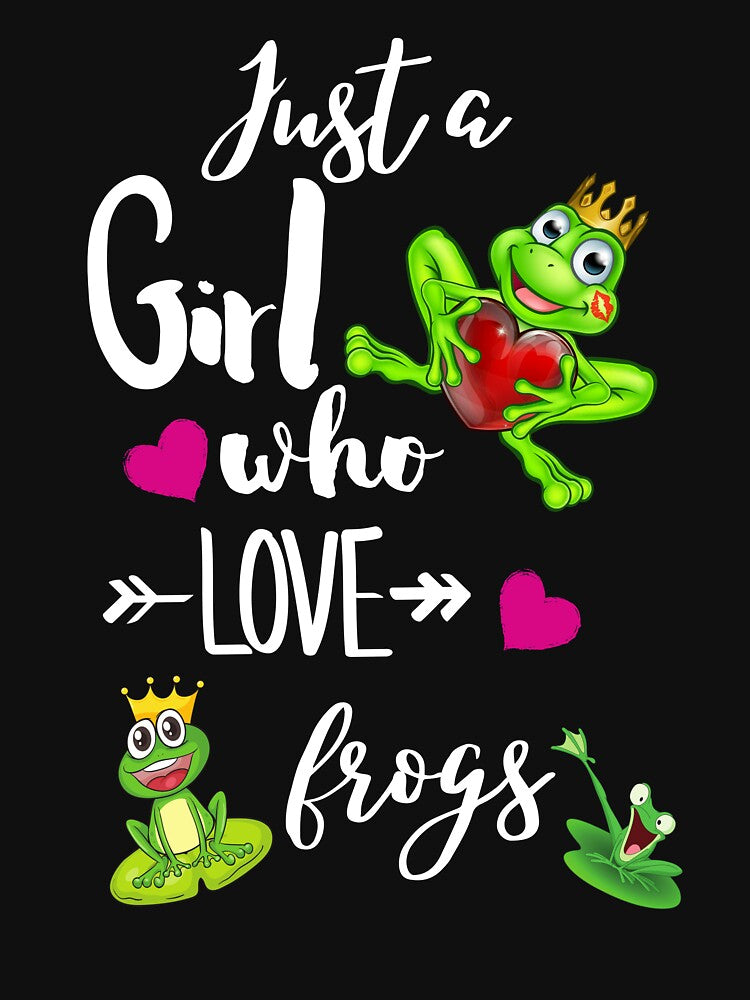 Just A Girl Who Loves Frogs by Preety Padhiyar