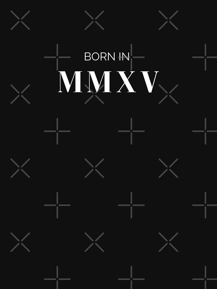 Born in 2015 (white letters) by my-wanderlustjo