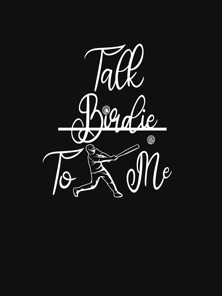 Golf - talk birdie to me Essential T-Shirt by Mambahfit