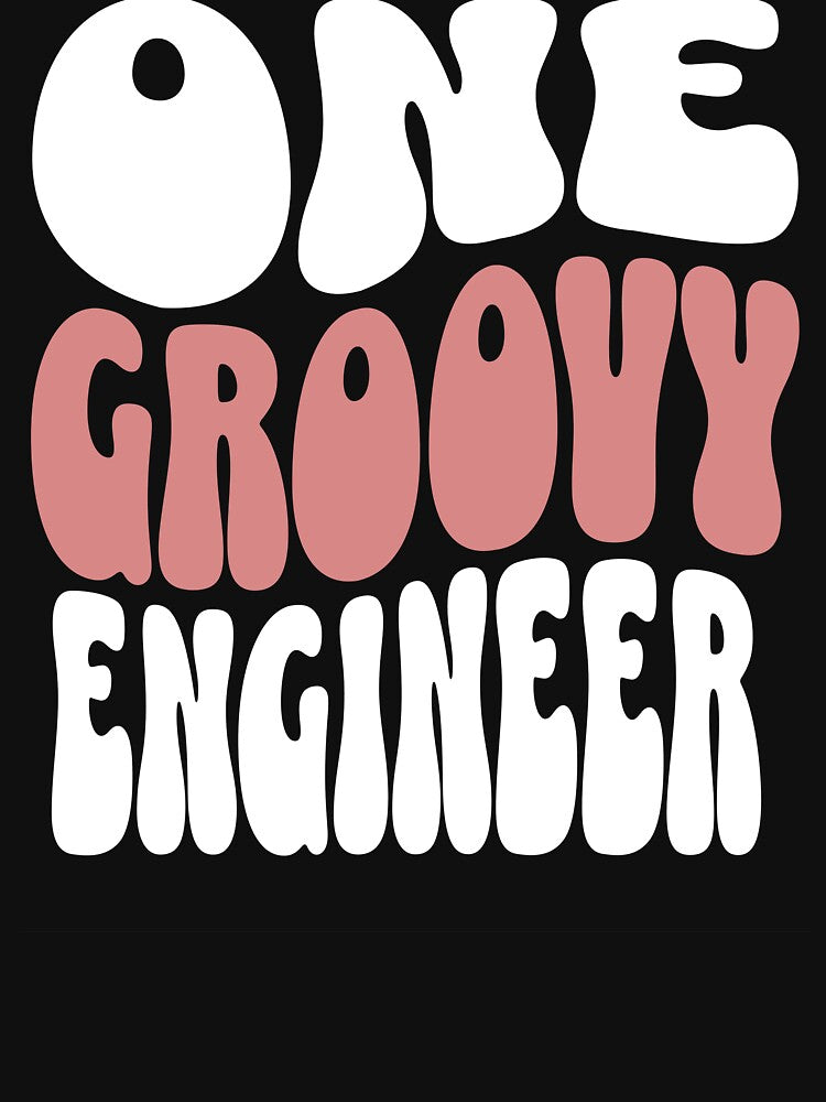One Groovy Engineer - Perfect engineer gift by Zandalus