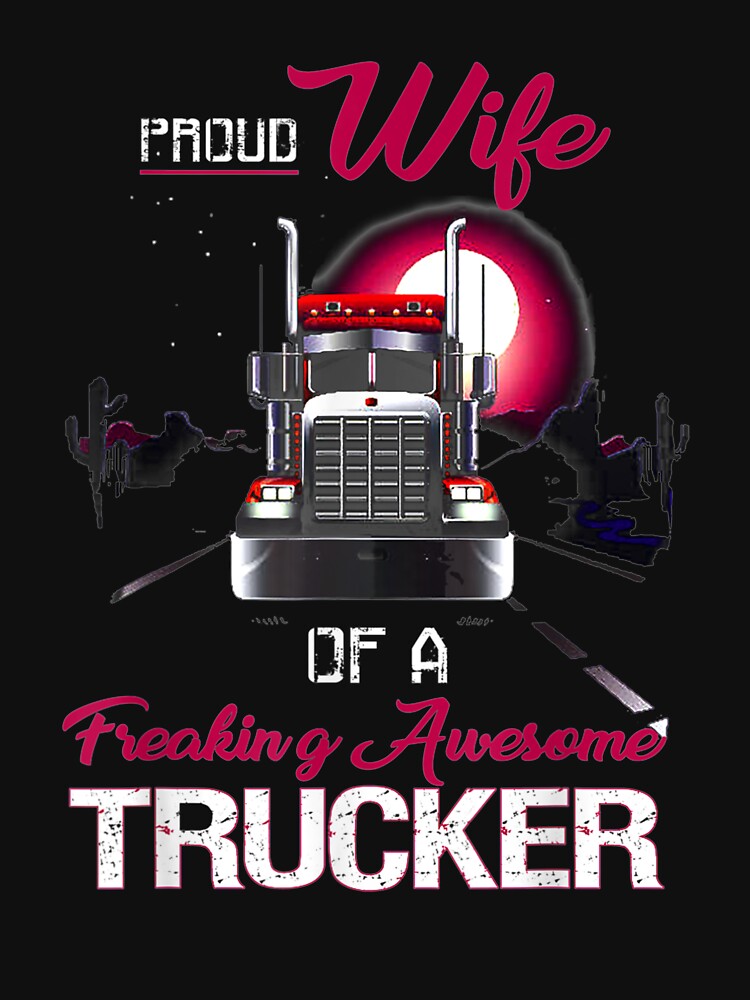 Proud Wife Freaking Awesome Trucker Gift by gymat3