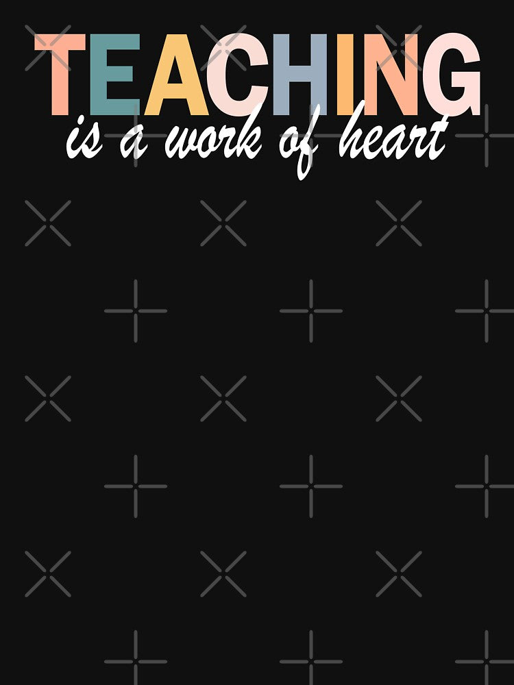 Teaching is a work of heart by Snappy Cart
