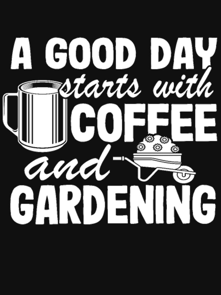 Good Day Starts Coffee Gardening by StarcyWol
