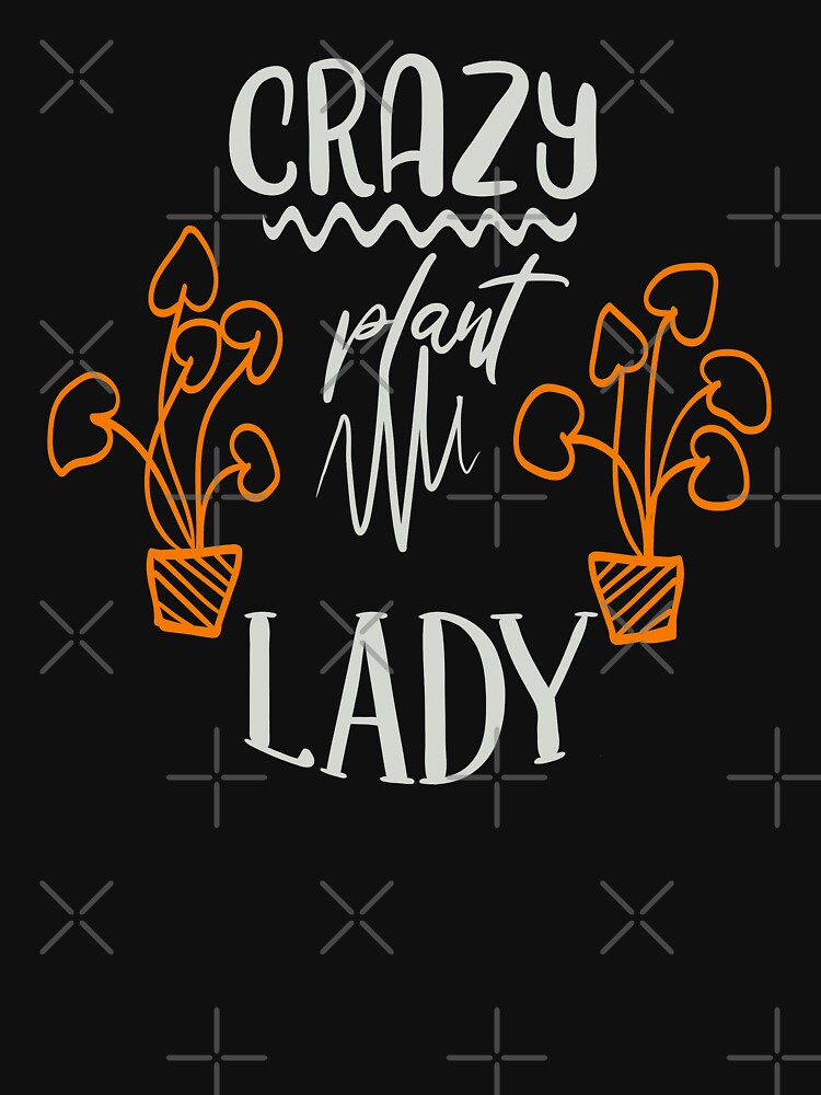 Crazy Plant Lady by FOX1999-Design