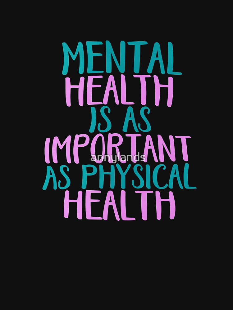 Mental Health Is As Important As Physical Health by annylands