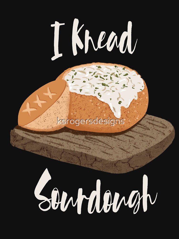I Knead Sourdough Bread Baker’s Bread Bowl Carb Lovers by ksrogersdesigns