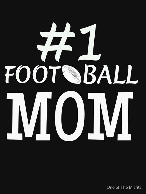 #1 Foot Ball Mom by One of The Misfits
