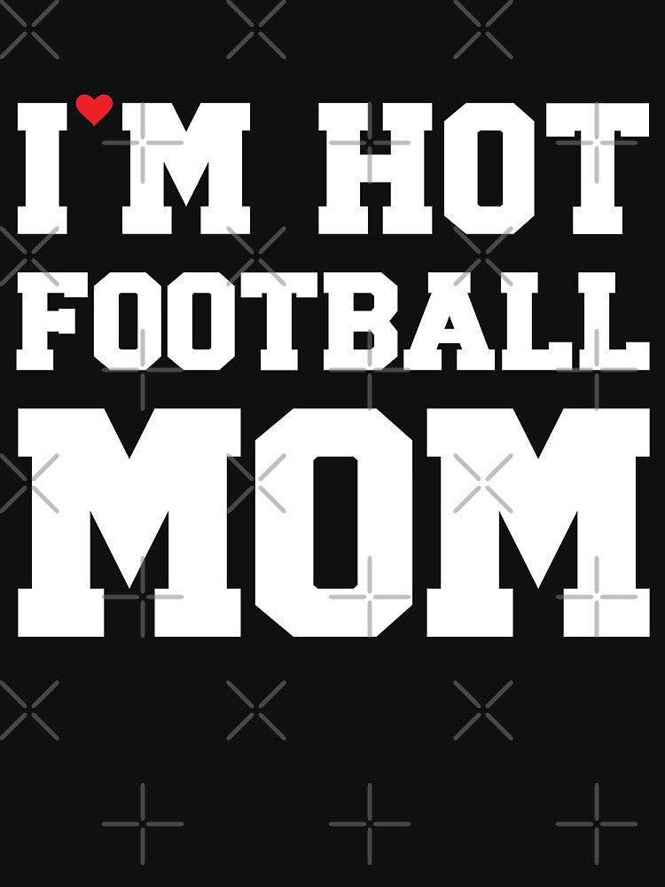 I'm Hot Football Mom - Football Couple Matching by Studio624