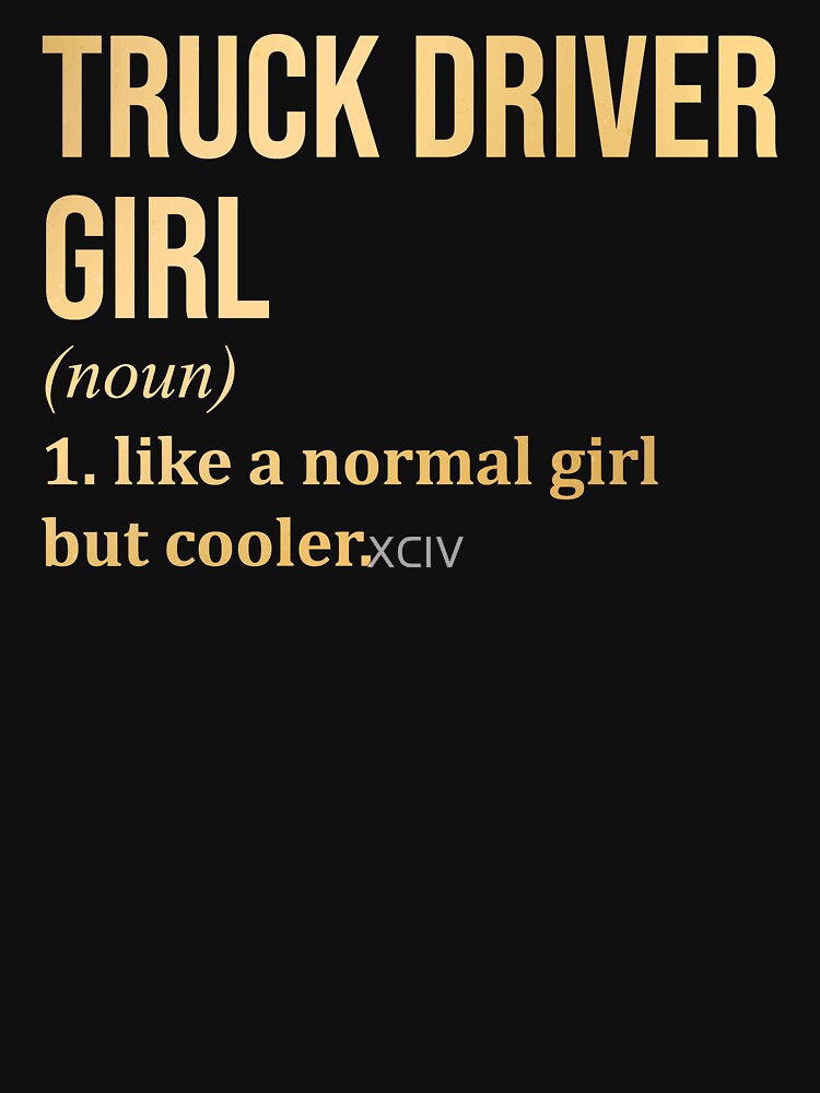 Truck Driver Girl Definition Trucker in Gold by XCIV