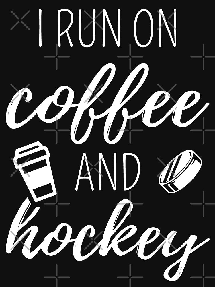 I Run On Coffee And Hockey I by Lemon Pepper