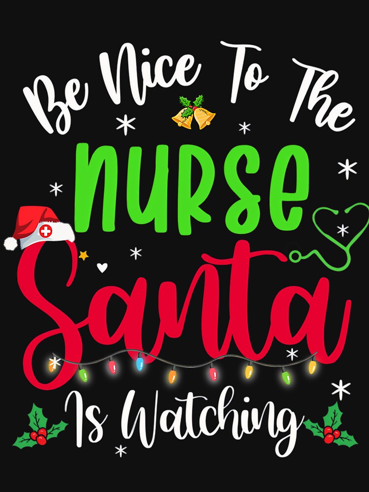 Nurse Christmas Nice Nurse The Classic is Retro Watching Vintage To Be Santa by FrankyTepper