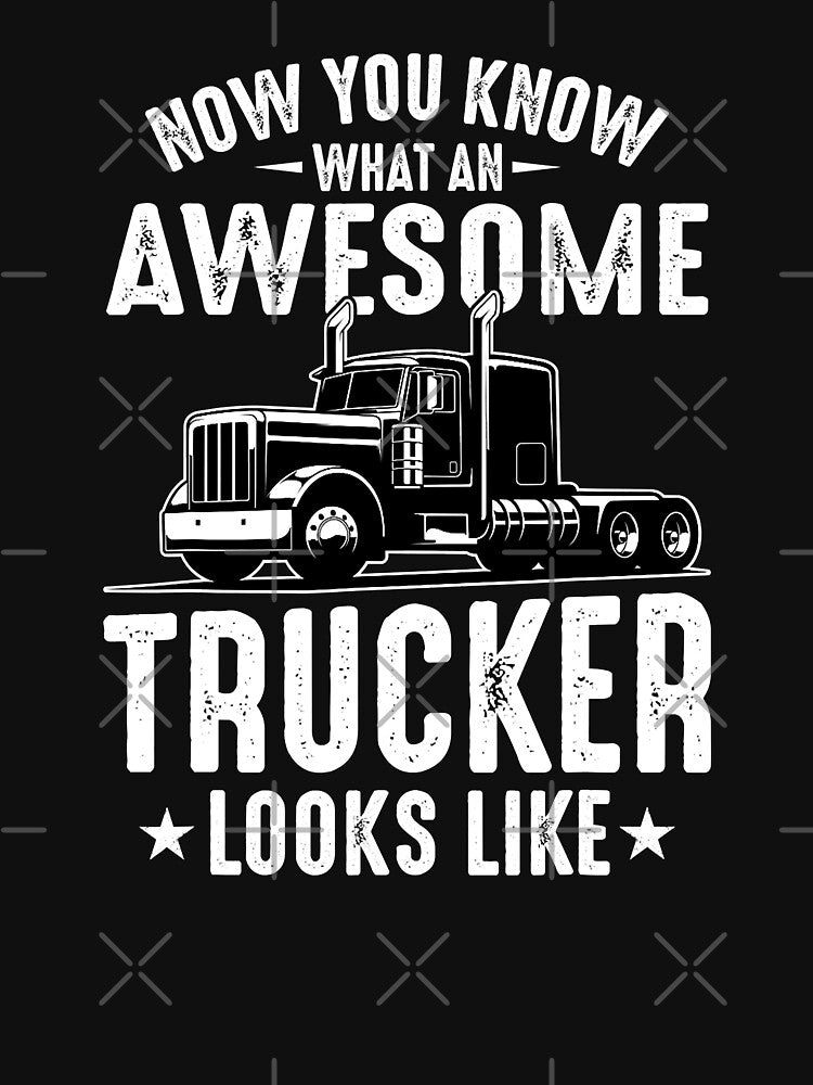 Awesome Trucker Looks Like Big Rig Semi Trailer Truck Driver Gift by GardNewerd