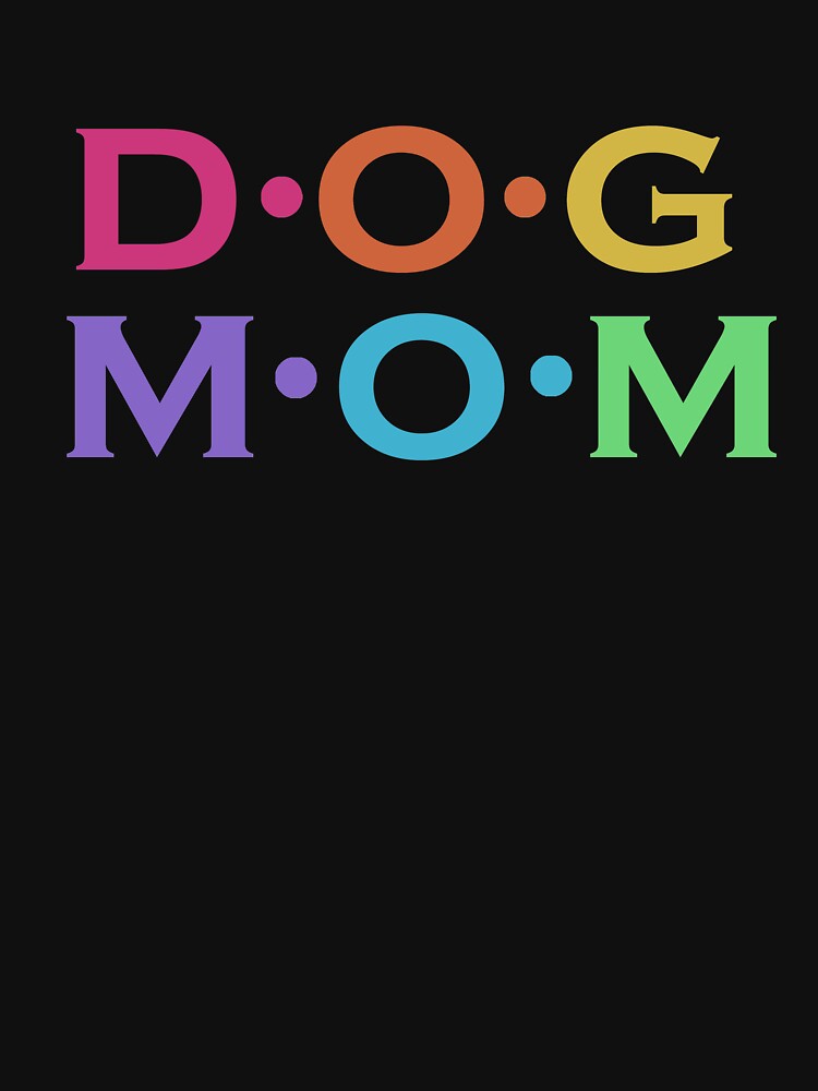 Dog mom by Catsloversdotme