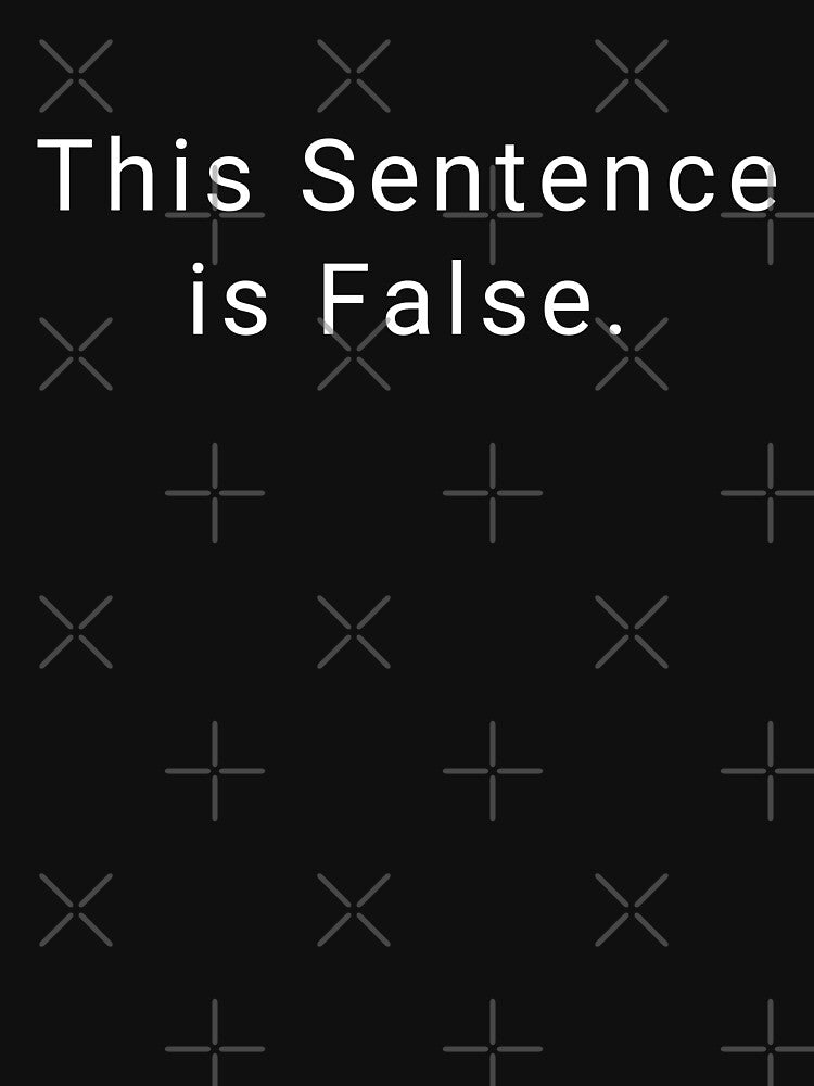 This Sentence is False. by Pietopia