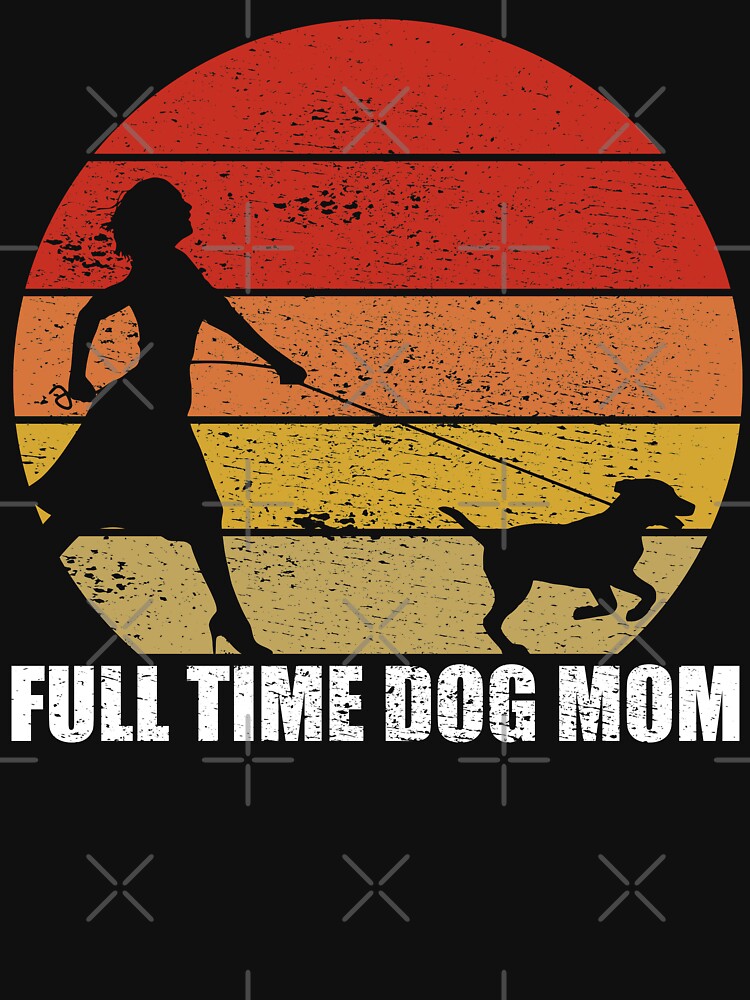 Full Time Dog Mom Retro Sunset by RandomStuffShop