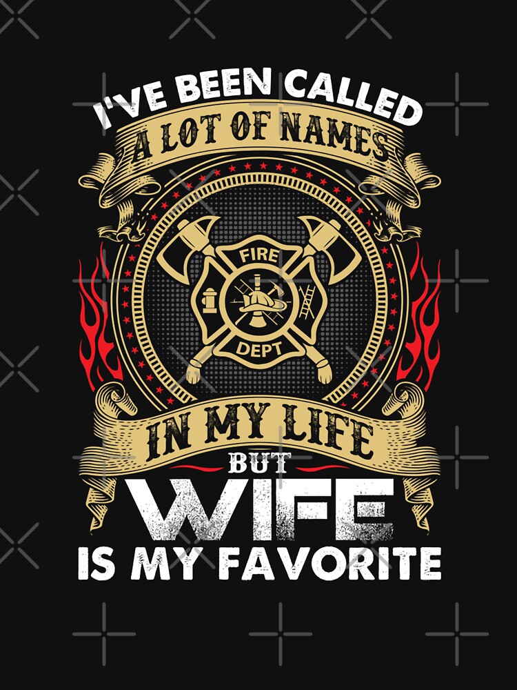 But Firefighter Wife Is My Favorite by Isidroward